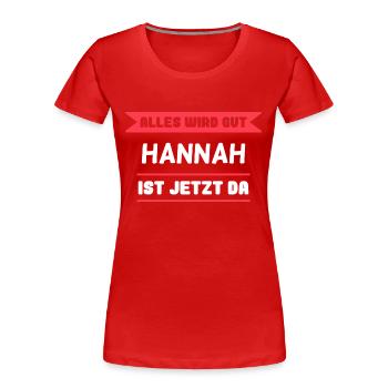 Hannah Name Design für stolze Hannahs - Frauen Premium Bio T-Shirt - Rot - Vorne - Mia (176cm)