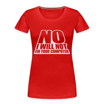 not fix your computer - Women's Premium Organic T-Shirt - red - Front - Mia (176cm)