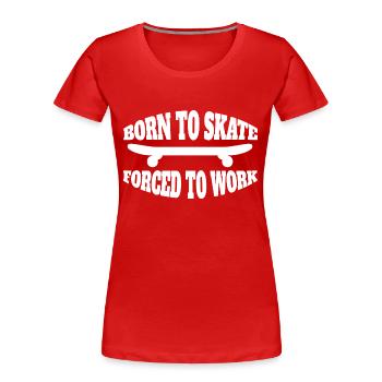 Skateboard Longboard Skater Skating Skateboarding - T-shirt bio Premium Femme - rouge - Devant - Mia (176cm)