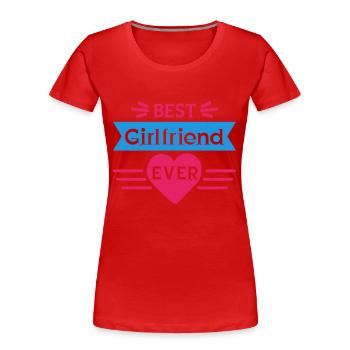 BEST GIRLFRIEND EVER - Women's Premium Organic T-Shirt - red - Front - Mia (176cm)