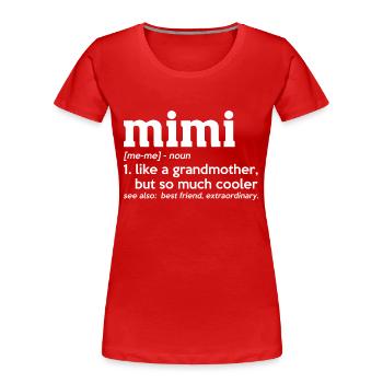 Mimi wie eine Großmutter, aber so viel cooleres T-Shirt - Frauen Premium Bio T-Shirt - Rot - Vorne - Mia (176cm)
