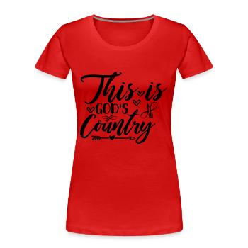 This Is God´s Country - Frauen Premium Bio T-Shirt - Rot - Vorne - Mia (176cm)