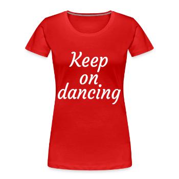 Danse Musique de danse - T-shirt bio Premium Femme - rouge - Devant - Mia (176cm)