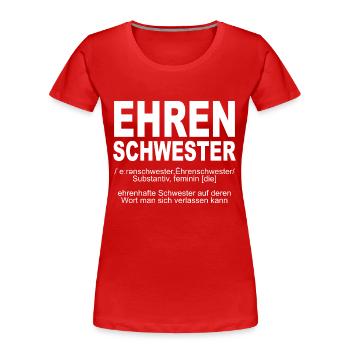 Ehrenschwester, Qualifizierte Ehrenschwester - Frauen Premium Bio T-Shirt - Rot - Vorne - Mia (176cm)