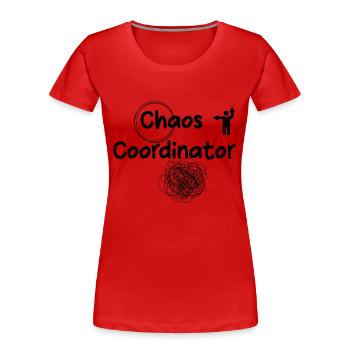 Coordinateur du chaos - T-shirt bio Premium Femme - rouge - Devant - Mia (176cm)