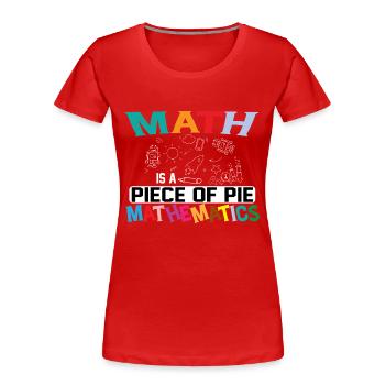 Math est un morceau de Pi Mathmatics, Pi-Day Mathefan - T-shirt bio Premium Femme - rouge - Devant - Mia (176cm)