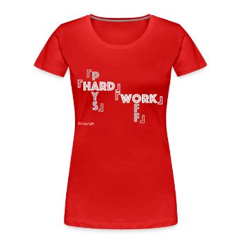 Hard Work White - Women's Premium Organic T-Shirt - red - Front - Mia (176cm)
