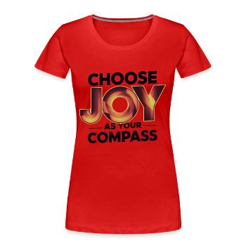Wählen Sie Freude als Kompass: Digitale Kunst - Frauen Premium Bio T-Shirt - Rot - Vorne - Mia (176cm)