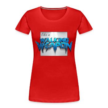 wie eine wandelnde Waffe - Frauen Premium Bio T-Shirt - Rot - Vorne - Mia (176cm)