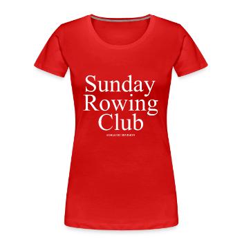 Sunday Rowing Club - Rowing - Rowers - Rowers - Women's Premium Organic T-Shirt - red - Front - Mia (176cm)