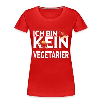 Grillkönig Carnivore Fleischesser Kein Vegetarier - Frauen Premium Bio T-Shirt - Rot - Vorne - Mia (176cm)