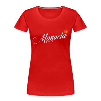 Manuela Custom Name für Frauen Kinder Kleinkinder - - Frauen Premium Bio T-Shirt - Rot - Vorne - Mia (176cm)