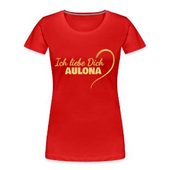 Geschenk für Aulona - Frauen Premium Bio T-Shirt - Rot - Vorne - Mia (176cm)