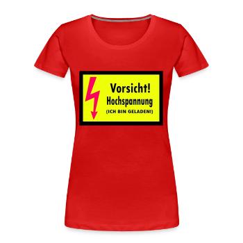 Vorsicht! Hochspannung (ich bin geladen) - Frauen Premium Bio T-Shirt - Rot - Vorne - Mia (176cm)