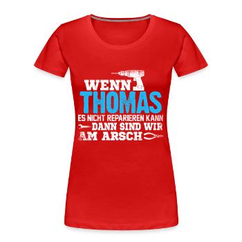 THOMAS - kann es reparieren - Frauen Premium Bio T-Shirt - Rot - Vorne - Mia (176cm)