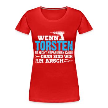 TORSTEN - kann es reparieren - Frauen Premium Bio T-Shirt - Rot - Vorne - Mia (176cm)