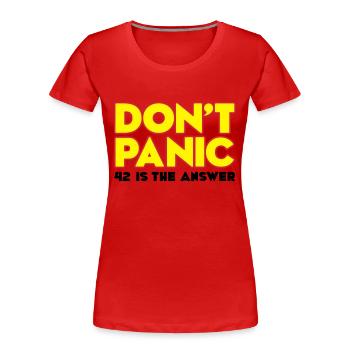 Ne paniquez pas - ne paniquez pas - 42 est la - T-shirt bio Premium Femme - rouge - Devant - Mia (176cm)