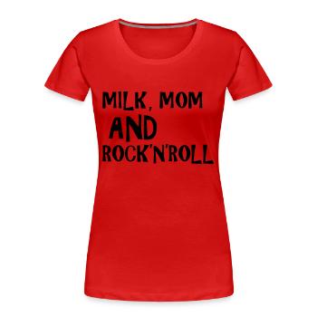 Milk, Mom and Rock 'N' Roll - Frauen Premium Bio T-Shirt - Rot - Vorne - Mia (176cm)