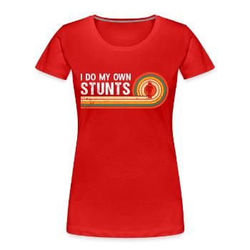Stuntman Vintage Lustige Sprüche - Frauen Premium Bio T-Shirt - Rot - Vorne - Mia (176cm)