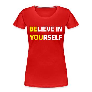 Croyez en vous - T-shirt bio Premium Femme - rouge - Devant - Mia (176cm)