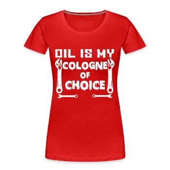 Oil Is My Fragrance Of Choice - Mechanic - Women's Premium Organic T-Shirt - red - Front - Mia (176cm)