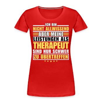 Unübertroffene Leistung als Therapeut - Frauen Premium Bio T-Shirt - Rot - Vorne - Mia (176cm)