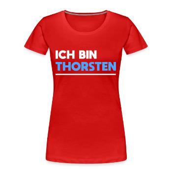 Thorsten Name Spruch für stolze Thorstens - Frauen Premium Bio T-Shirt - Rot - Vorne - Mia (176cm)
