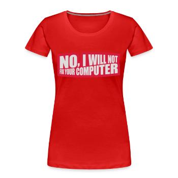 Ne pas réparer votre ordinateur - T-shirt bio Premium Femme - rouge - Devant - Mia (176cm)