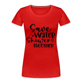 Save Water Shower Together - Frauen Premium Bio T-Shirt - Rot - Vorne - Mia (176cm)