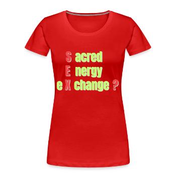 Heiliger Energieaustausch - Frauen Premium Bio T-Shirt - Rot - Vorne - Mia (176cm)