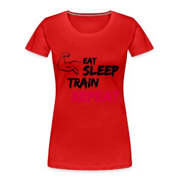 Eat Sleep Train Repeat - Women's Premium Organic T-Shirt - red - Front - Mia (176cm)