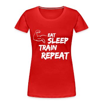Eat Sleep Train Repeat - Women's Premium Organic T-Shirt - red - Front - Mia (176cm)