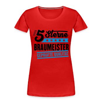 5Sterne Braumeister - Frauen Premium Bio T-Shirt - Rot - Vorne - Mia (176cm)
