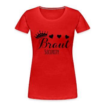 braut security Krone JGA Junggesellinnenabschied - Frauen Premium Bio T-Shirt - Rot - Vorne - Mia (176cm)