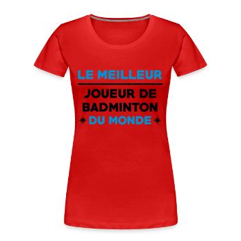 Badminton / Badiste / Tennis / Raquette / Sport - T-shirt bio Premium Femme - rouge - Devant - Mia (176cm)