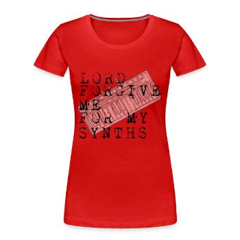 Seigneur pardonne-moi pour mes synthés - T-shirt bio Premium Femme - rouge - Devant - Mia (176cm)
