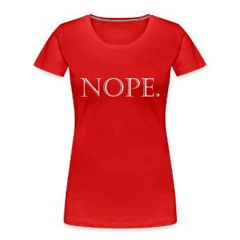 Nope - Women's Premium Organic T-Shirt - red - Front - Mia (176cm)