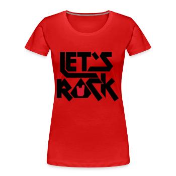 Let's Rock - T-shirt bio Premium Femme - rouge - Devant - Mia (176cm)