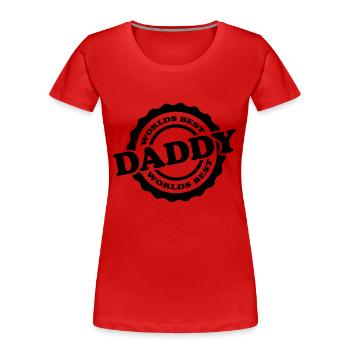 Worlds Best Daddy - T-shirt bio Premium Femme - rouge - Devant - Mia (176cm)