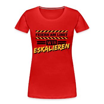 Feiern am Limit - Frauen Premium Bio T-Shirt - Rot - Vorne - Mia (176cm)
