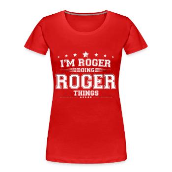 Roger - Frauen Premium Bio T-Shirt - Rot - Vorne - Mia (176cm)