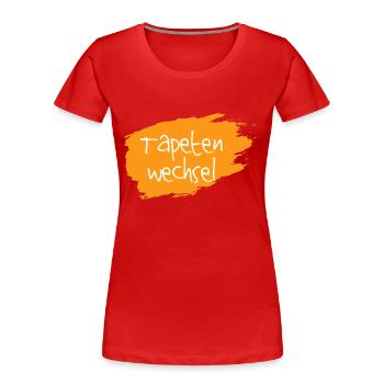 Tapetenwechsel orange - Frauen Premium Bio T-Shirt - Rot - Vorne - Mia (176cm)
