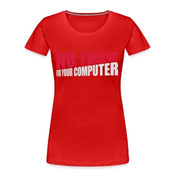 Ne pas réparer votre ordinateur - T-shirt bio Premium Femme - rouge - Devant - Mia (176cm)