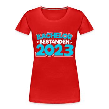 Bachelor 2023 Abschluss Promotion Sponsion - Frauen Premium Bio T-Shirt - Rot - Vorne - Mia (176cm)