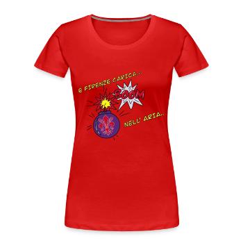 UND FLORENZ LÄDT BOMBEN IN DIE LUFT! - Frauen Premium Bio T-Shirt - Rot - Vorne - Mia (176cm)