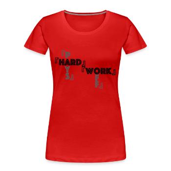 Hard Work - Women's Premium Organic T-Shirt - red - Front - Mia (176cm)