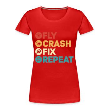 Fly Crash Fix Repeat Drone Pilot RC Flight - Frauen Premium Bio T-Shirt - Rot - Vorne - Mia (176cm)
