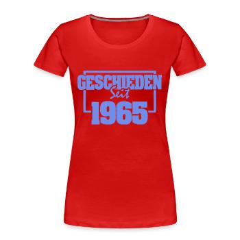 Geschieden 1965 - Frauen Premium Bio T-Shirt - Rot - Vorne - Mia (176cm)