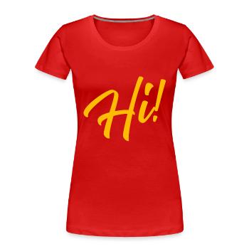 Hi! - Frauen Premium Bio T-Shirt - Rot - Vorne - Mia (176cm)