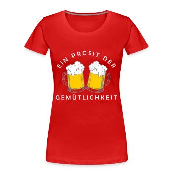 Bier - Ein Prosit der Gemütlichkeit - T-shirt bio Premium Femme - rouge - Devant - Mia (176cm)